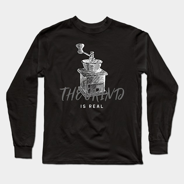 Coffee Lovers The Grind Design Long Sleeve T-Shirt by New East 